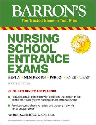Nursing School Entrance Exams: Hesi A2 / Nln Pax-RN / Psb-RN / Rnee / Teas - Sandra S. Swick