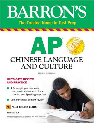 AP Chinese Language and Culture: With Downloadable Audio - Yan Shen