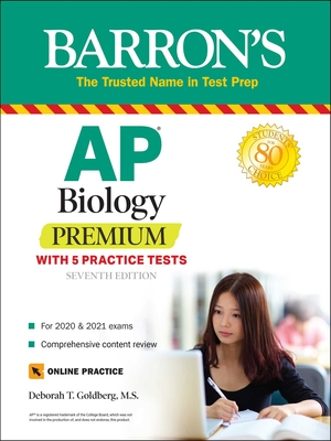 AP Biology Premium: With 5 Practice Tests - Deborah T. Goldberg