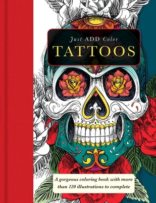 Tattoos: Gorgeous Coloring Books with More Than 120 Illustrations to Complete - Carlton Publishing Group