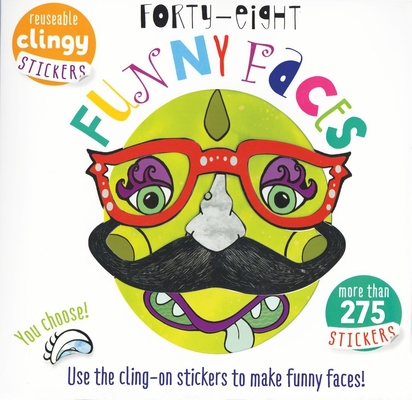 Forty Eight Funny Faces: Use the Cling-On Stickers to Make Funny Faces! - Lisa Mallett
