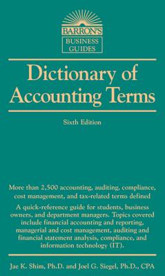 Dictionary of Accounting Terms - Jae K. Shim