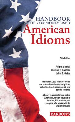 Handbook of Commonly Used American Idioms - Adam Makkai