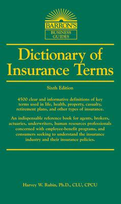 Dictionary of Insurance Terms - Harvey W. Rubin