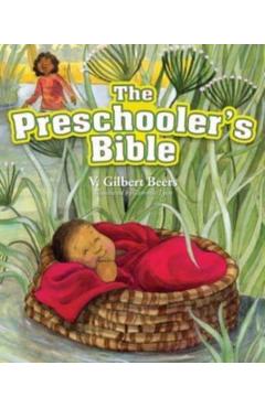 The Preschooler's Bible - V. Gilbert Beers