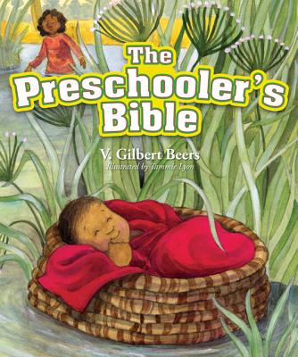 The Preschooler's Bible - V. Gilbert Beers