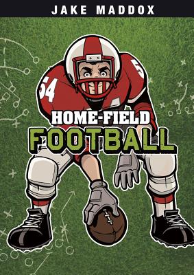 Home-Field Football - Jake Maddox