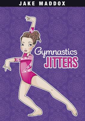 Gymnastics Jitters - Jake Maddox