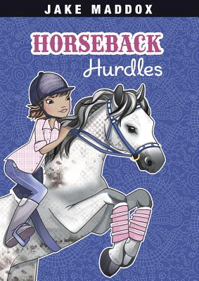 Horseback Hurdles - Jake Maddox