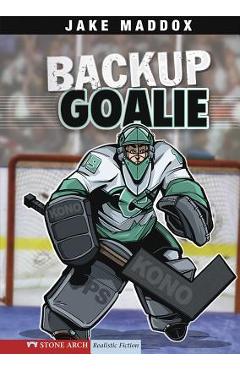 Poza produsului Backup Goalie - Jake Maddox