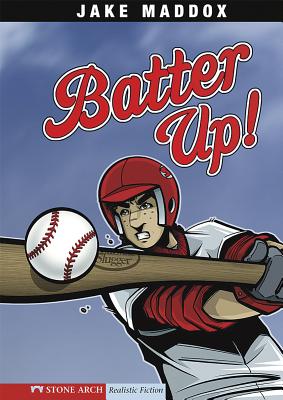 Batter Up! - Jake Maddox