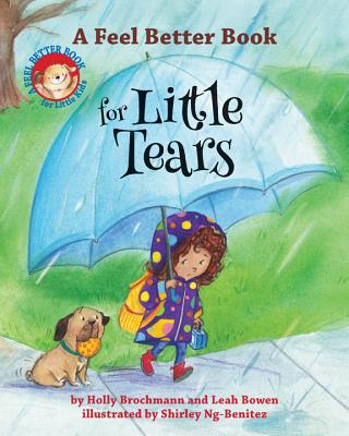 A Feel Better Book for Little Tears - Holly Brochmann