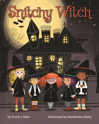 Snitchy Witch - Frank J. Sileo