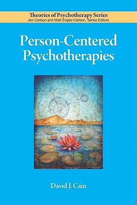 Person-Centered Psychotherapies - David J. Cain