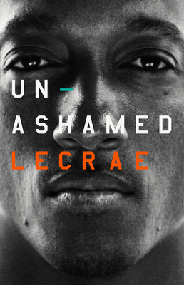 Unashamed - Lecrae Moore