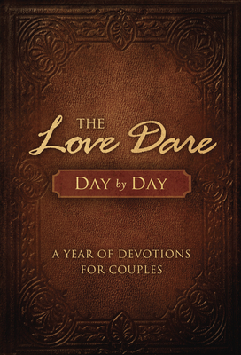 The Love Dare Day by Day: A Year of Devotions for Couples - Stephen Kendrick