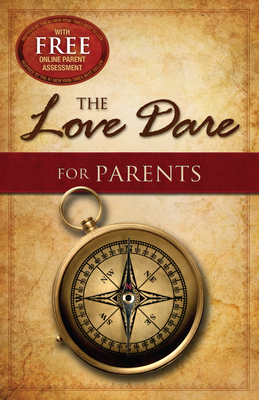 The Love Dare for Parents - Stephen Kendrick