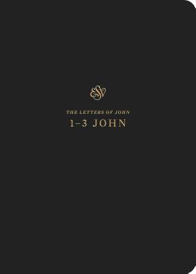 ESV Scripture Journal: 1-3 John - 
