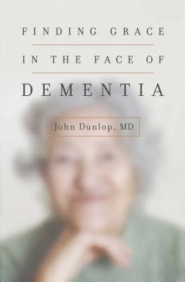 Finding Grace in the Face of Dementia: 