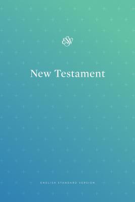 Outreach New Testament-ESV - Crossway Bibles