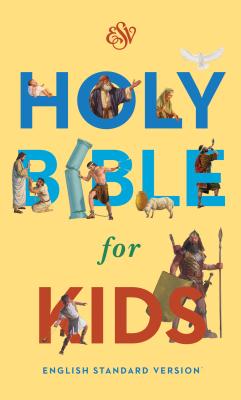 Holy Bible for Kids-ESV - Crossway Bibles
