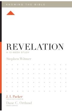 Revelation: A 12-Week Study - Stephen Witmer