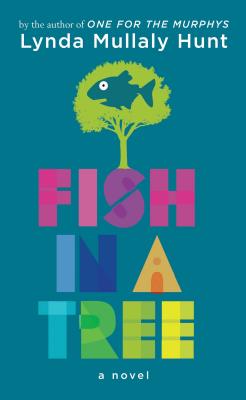 Fish in a Tree - Lynda Mullaly Hunt