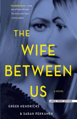 The Wife Between Us - Greer Hendricks