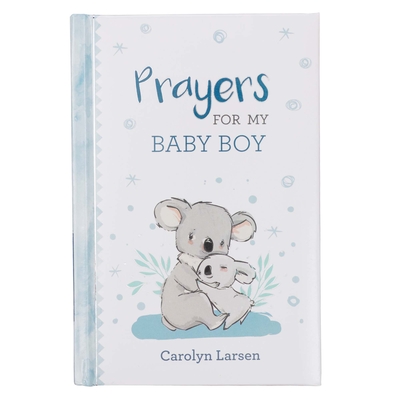 Gift Book Prayers for My Baby Boy - Carolyn Larsen