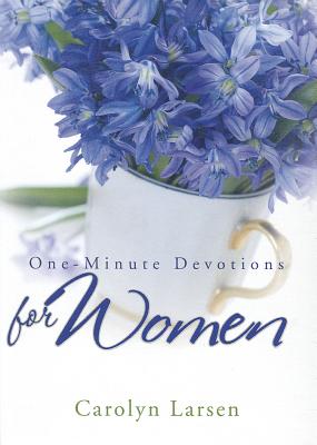 One-Minute Devotions for Women - Carolyn Larsen