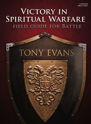 Victory in Spiritual Warfare Bible Study Book: Field Guide for Battle - Tony Evans