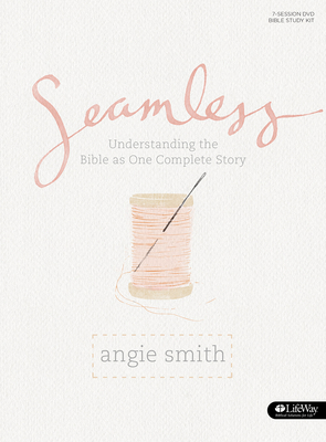 Seamless - Bible Study Book: Understanding the Bible as One Complete Story - Angie Smith