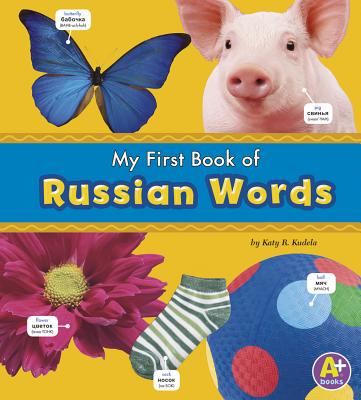 My First Book of Russian Words - Katy R. Kudela