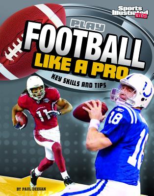 Play Football Like a Pro: Key Skills and Tips - Matt Doeden