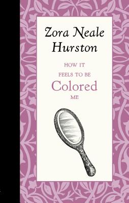 How It Feels to Be Colored Me - Zora Hurston