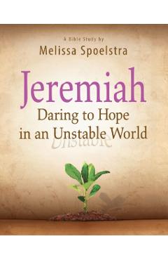 Jeremiah, Participant Book: Daring to Hope in an Unstable World - Melissa Spoelstra