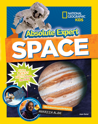 Absolute Expert: Space: All the Latest Facts from the Field - Joan Marie Galat