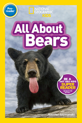 National Geographic Readers: All about Bears (Pre-Reader) - National Geographic Kids