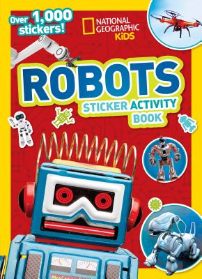 National Geographic Kids Robots Sticker Activity Book - National Geographic Kids