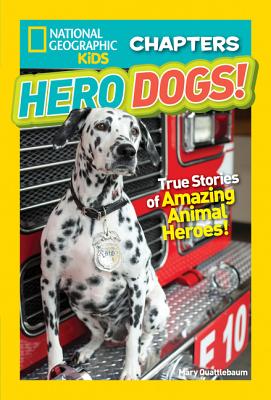 Hero Dogs!: True Stories of Amazing Animal Heroes! - Mary Quattlebaum