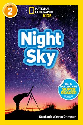 National Geographic Readers: Night Sky - Stephanie Warren Drimmer