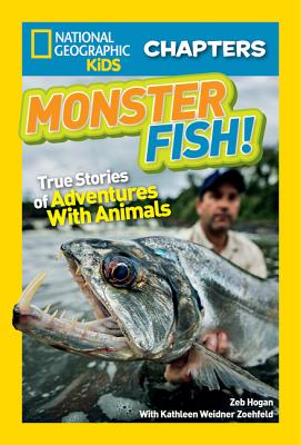 Monster Fish!: True Stories of Adventures with Animals - Zeb Hogan