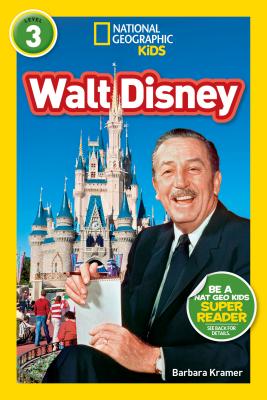National Geographic Readers: Walt Disney (L3) - Barbara Kramer