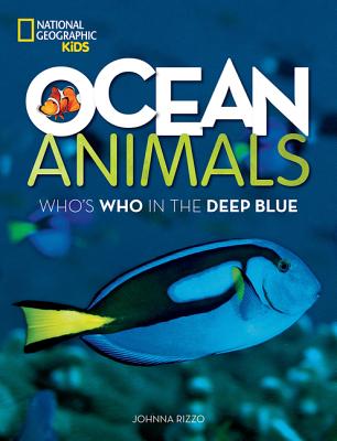 Ocean Animals: Who's Who in the Deep Blue - Johnna Rizzo