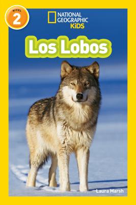 National Geographic Readers: Los Lobos (Wolves) - Laura Marsh
