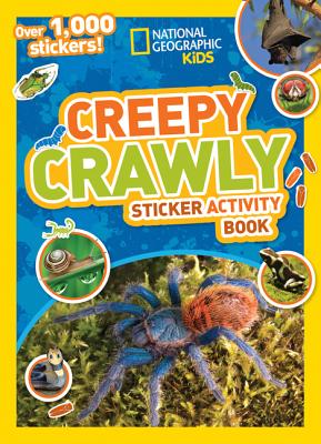 Creepy Crawly Sticker Activity Book: Over 1,000 Stickers! - National Geographic Kids