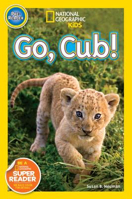 Go, Cub! - Susan B. Neuman
