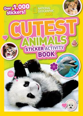Cutest Animals Sticker Activity Book - National Geographic Kids
