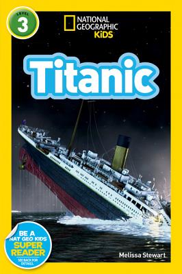 National Geographic Readers: Titanic - Melissa Stewart
