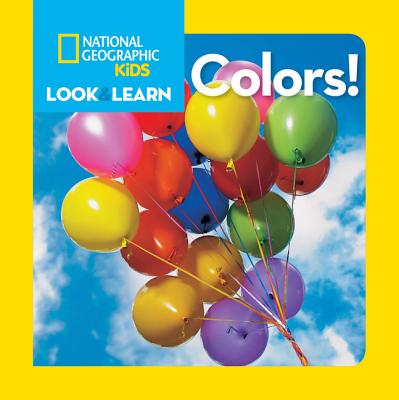 National Geographic Kids Look and Learn: Colors! - National Geographic Kids